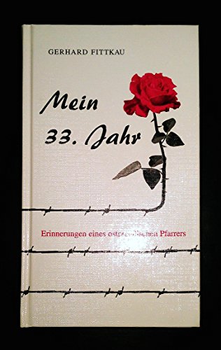 9783931491024: Mein Dreiunddreissigstes Jahr - Fittkau, Gerhard