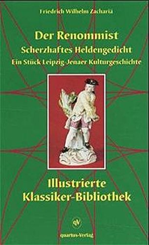 Imagen de archivo de Der Renommist: Scherzhaftes Heldengedicht. Ein Stck Leipzig-Jenaer Kulturgeschichte a la venta por medimops
