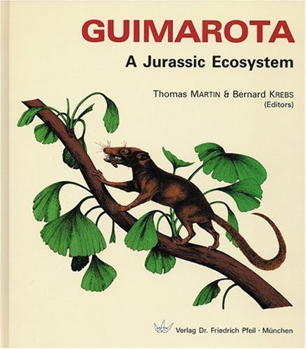 Guimarota. A Jurassic Ecosystem. - Martin, Thomas and Krebs, Bernard (eds.).