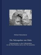 Die Nekropolen von Ostia : Untersuchungen zu den Gräberstraßen vor der Porta Romana und an der Via Laurentia - Heinzelmann, Michael (Verfasser)