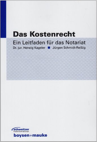 Stock image for Das Kostenrecht Ein Leitfaden fr das Notariat for sale by Buchpark