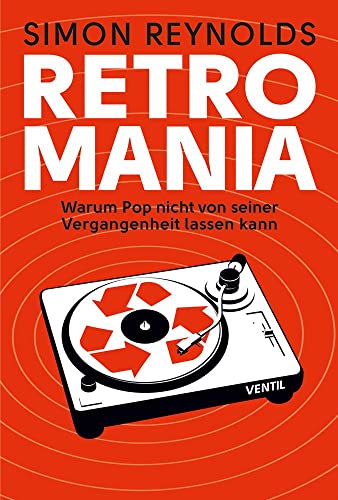 Beispielbild fr Retromania: Warum Pop nicht von seiner Vergangenheit lassen kann zum Verkauf von medimops