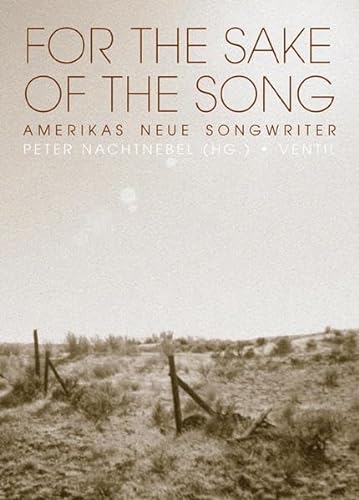 For the Sake of the Song: Amerikas neue Songwriter - Herausgeber
