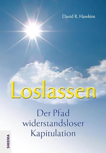 9783931560256: Loslassen - Der Pfad widerstandsloser Kapitulation