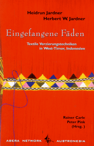 Stock image for Eingefangene Fden. Textile Verzierungstechniken in West- Timor, Indonesien for sale by medimops