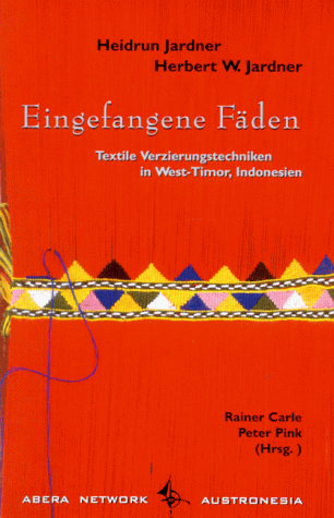 Stock image for Eingefangene Fden. Textile Verzierungstechniken in West-Timor, Indonesien. for sale by Bokel - Antik