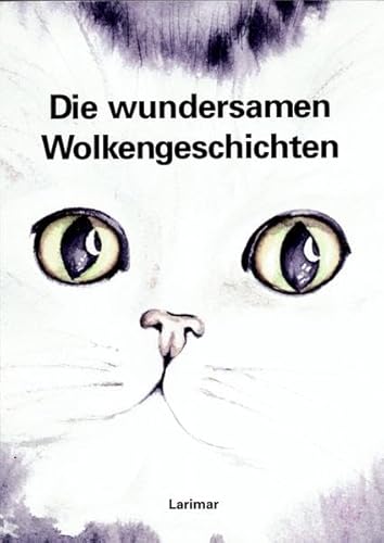 9783931569228: Die wundersamen Wolkengeschichten: Ein Katzen-Fantasy-Mrchen