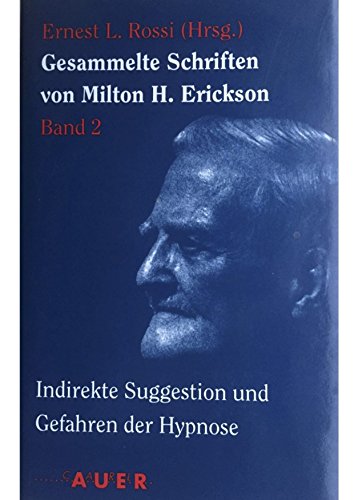 Beispielbild fr Gesammelte Schriften 02. Indirekte Suggestion und Gefahren der Hypnose: BD 2 zum Verkauf von medimops