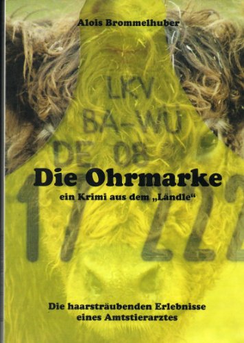 Stock image for Die Ohrmarke ein Krimi aus dem for sale by biblion2