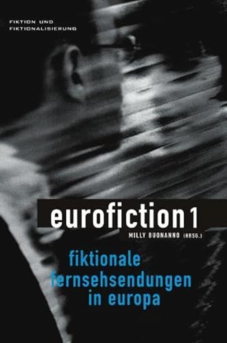 Beispielbild fr Eurofiction, Bd.1. Fiktionale Fernsehsendungen in Europa zum Verkauf von Antiquariat BuchX