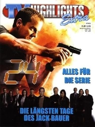 Stock image for TVHighlights extra - 24: Alles fr die Serie. Die lngsten Tage des Jack Bauer for sale by medimops