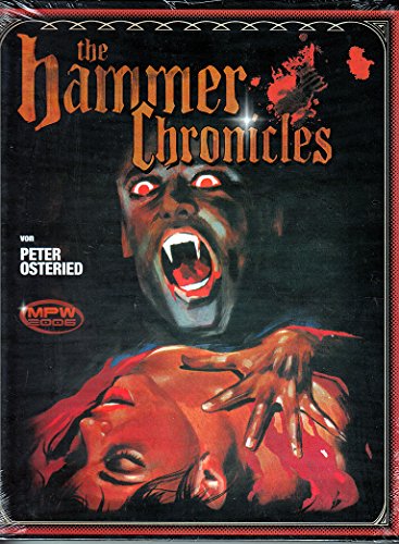 The hammer chronicles : [eine Aufarbeitung über das Kultfilmstudio aus England]. von Peter Osterried / MPW-Filmbibliothek - Osterried, Peter (Mitwirkender)