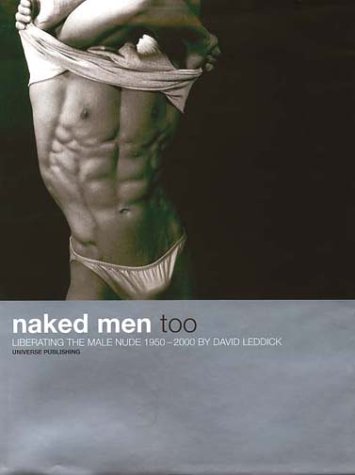 9783931613655: Naked Men, Too: Liberating the Male Nude, 1950-2000