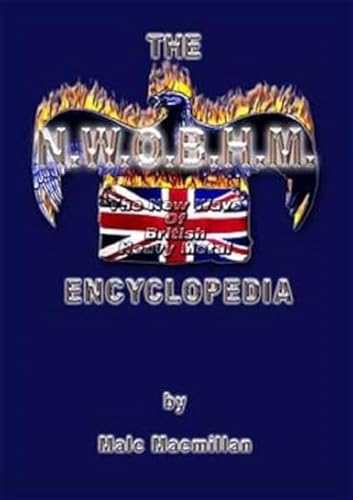 The New Wave of British Heavy Metal Encyclopedia - Malc Macmillan