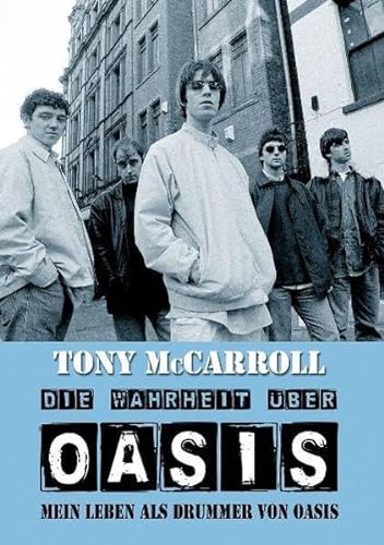 9783931624682: Die Wahrheit ber Oasis: Mein Leben als Drummer von Oasis