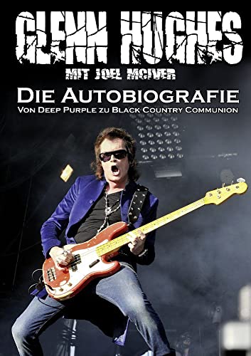 Beispielbild fr Glenn Hughes   Die Autobiografie: Von Deep Purple zu Black Country Communion zum Verkauf von medimops