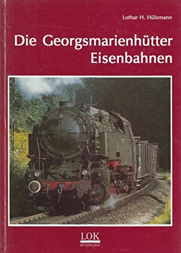 Stock image for Die Georgsmarienhtter Eisenbahnen for sale by Antiquariaat Hovingh