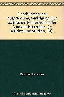 Stock image for Einschchterung, Ausgrenzung, Verfolgung Zur politischen Repression in der Amtszeit Honeckers for sale by Buchpark