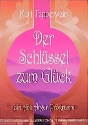 Stock image for Der Schlssel zum Glck. Ein Anti-rger-Programm for sale by medimops