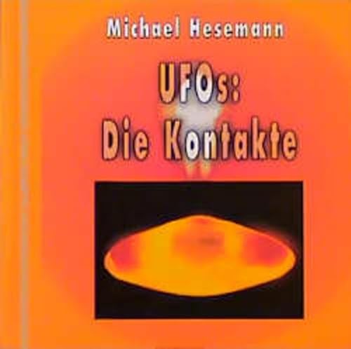 UFOs: Die Kontakte - Hesemann, Michael