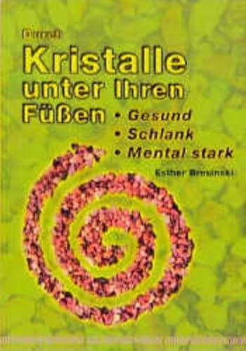 Durch Kristalle unter ihren Füßen gesund, schlank, mental stark.