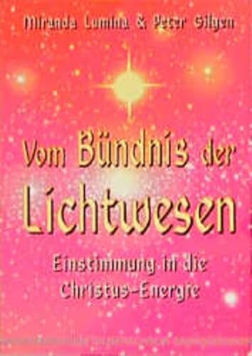 Stock image for Vom Bndnis der Lichtwesen. Einstimmung in die Christus-Energie for sale by medimops