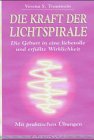 Beispielbild fr Die Kraft der Lichtspirale: Die Geburt in eine liebevolle und erfllte Wirklichkeit. Mit praktischen bungen zum Verkauf von medimops