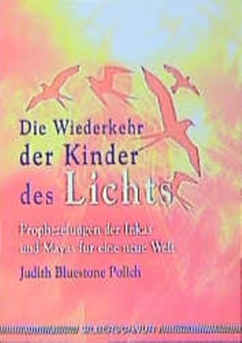 Beispielbild fr Die Wiederkehr der Kinder des Lichts. Prophezeiungen der Inkas und Mayas fr eine neue Welt zum Verkauf von medimops