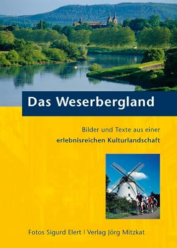 Stock image for Das Weserbergland: Bilder und Texte aus einer erlebnisreichen Kulturlandschaft for sale by medimops