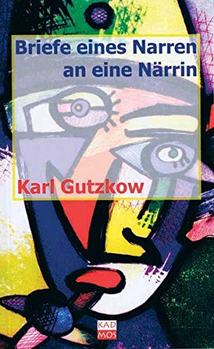 Beispielbild fr Briefe eines Narren an eine Närrin (Taschenbuch) von Karl Gutzkow (Autor) zum Verkauf von Nietzsche-Buchhandlung OHG