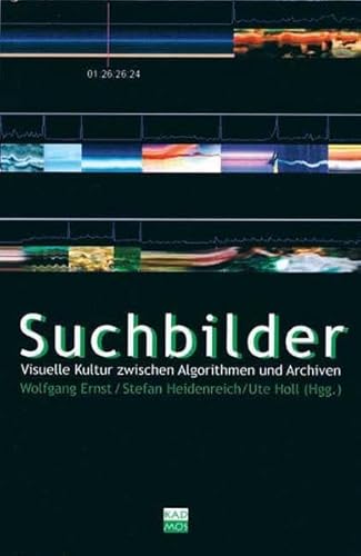 Imagen de archivo de Suchbilder - Visuelle Kultur zwischen Algorithmen und Archiven a la venta por Thomas Emig