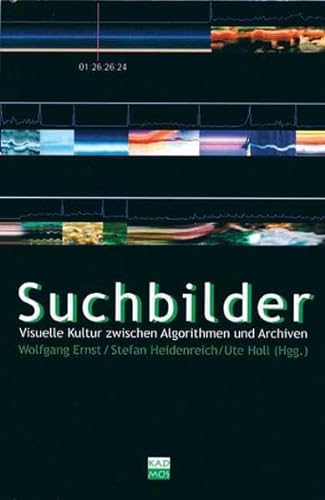 Stock image for Suchbilder: Visuelle Kultur zwischen Algorithmen und Archiven for sale by medimops