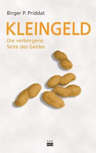 Beispielbild fr Kleingeld. Die verborgene Seite des Geldes zum Verkauf von medimops