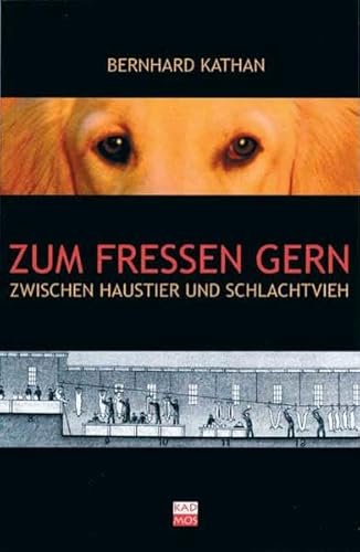 Beispielbild fr Zum Fressen gern. Zwischen Haustier und Schlachtvieh, zum Verkauf von modernes antiquariat f. wiss. literatur