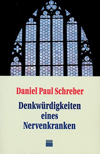 DenkwÃ¼rdigkeiten eines Nervenkranken (9783931659509) by Schreber, Daniel Paul