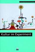 Kultur im Experiment [Paperback] Schmidgen, Henning; Geimer, Peter and Dierig, Sven - Henning Peter Geimer And Sven Dierig (Hrgs) Schmidgen