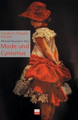 Imagen de archivo de Mode und Cynismus. Beitrge zur Kenntni unserer Culturformen und Sittenbegriffe, a la venta por modernes antiquariat f. wiss. literatur