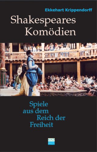 Shakespeares KomÃ¶dien: Elf Spiele aus dem Reich der Freiheit (9783931659875) by [???]