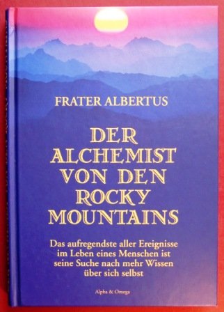 Beispielbild fr Der Alchemist von den Rocky Mountains zum Verkauf von medimops