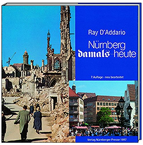 Stock image for Nurnberg Damals - Heute for sale by Rob the Book Man