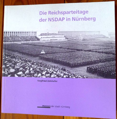 9783931683139: Die Reichsparteitage der NSDAP in Nrnberg