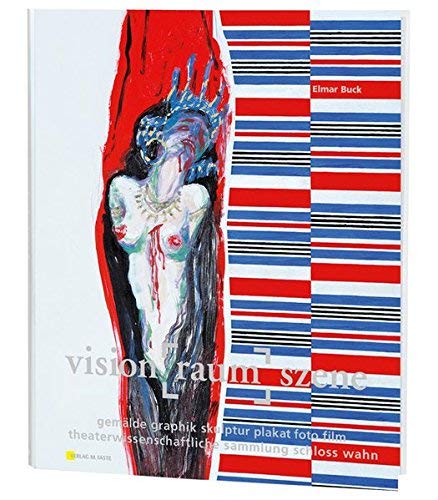 Vision, Raum, Szene Gemälde, Graphik, Skulptur, Plakat, Foto, Film in der Theaterwissenschaftlich...