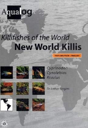 Beispielbild fr AQUALOG Killifishes of the World: New World Killis (English and German Edition) zum Verkauf von GF Books, Inc.