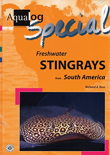 Stock image for Freshwater Stingrays from South America (AQUALOG Special) for sale by Friends of  Pima County Public Library