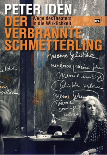 Beispielbild fr Der verbrannte Schmetterling. Wege des Theaters in die Wirklichkeit zum Verkauf von medimops