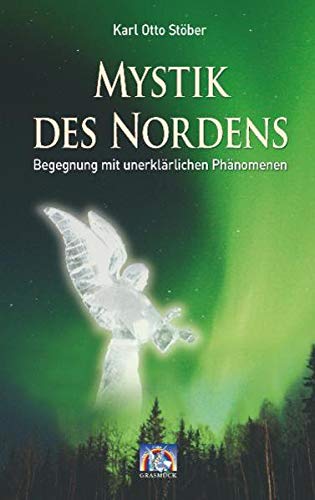 Imagen de archivo de Mystik des Nordens: Begegnungen mit unerklrlichen Phnomenen a la venta por medimops