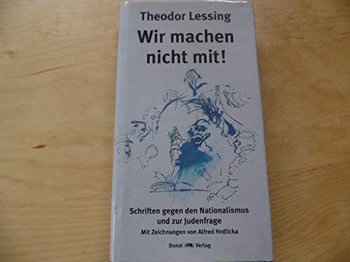 Beispielbild fr Wir machen nicht mit! - Schriften gegen den Nationalismus und zur Judenfrage zum Verkauf von Der Ziegelbrenner - Medienversand