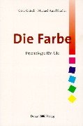 Stock image for Die Farbe : Psychologie fr Alle for sale by Buchpark