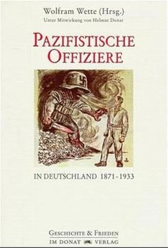 Pazifistische Offiziere in Deutschland 1871-1933. - Wette, Wolfram