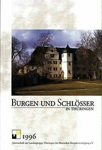 Beispielbild fr Burgen und Schlsser in Thringen. Jahresschriften. Hrsg. v.Landesgruppe Thringen d. Deutschen Burgenvereinigung. zum Verkauf von Buchpark